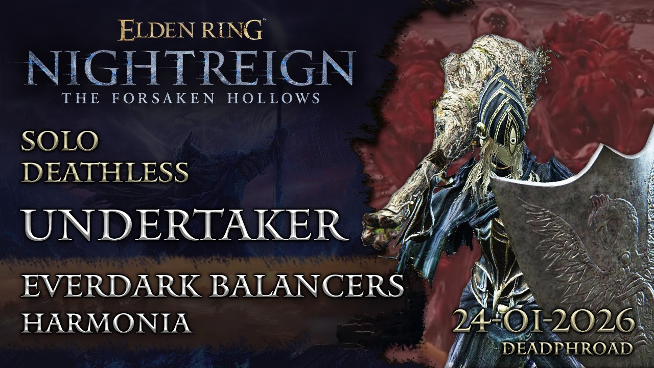 EVERDARK BALANCERS | SOLO DEATHLESS (Undertaker) | Elden Ring Nightreign DLC The Forsaken Hollows