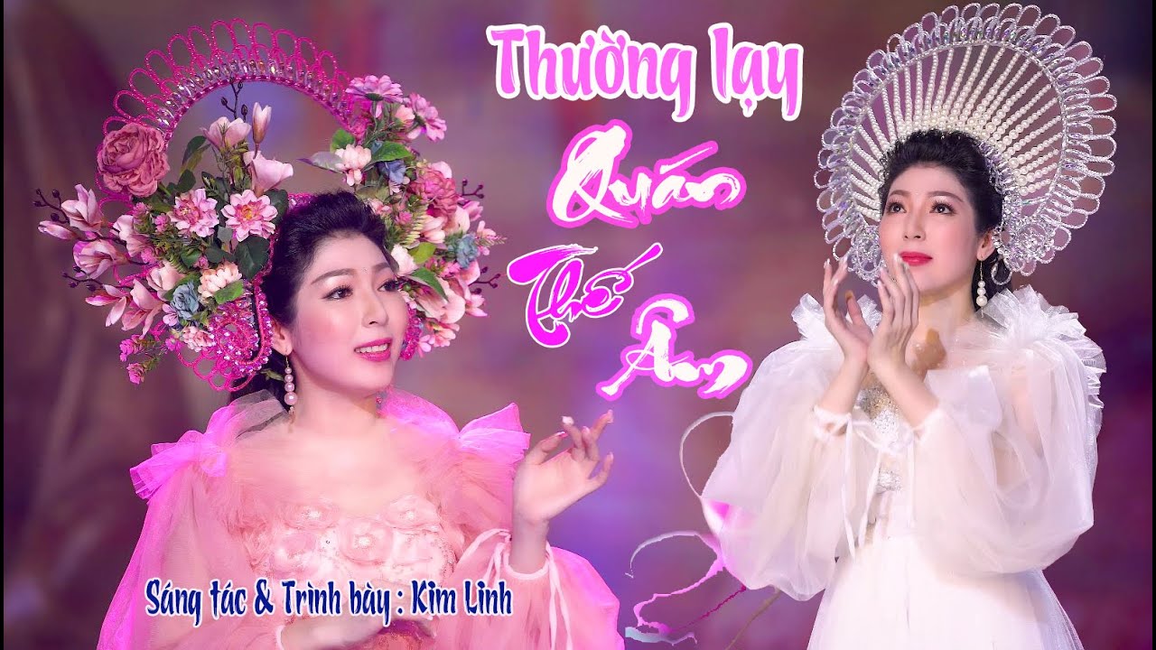 THƯỜNG LẠY QUÁN THẾ ÂM [Official 4K Video] Sáng tác & Trình bày : KIM LINH | Nhạc Phật Giáo