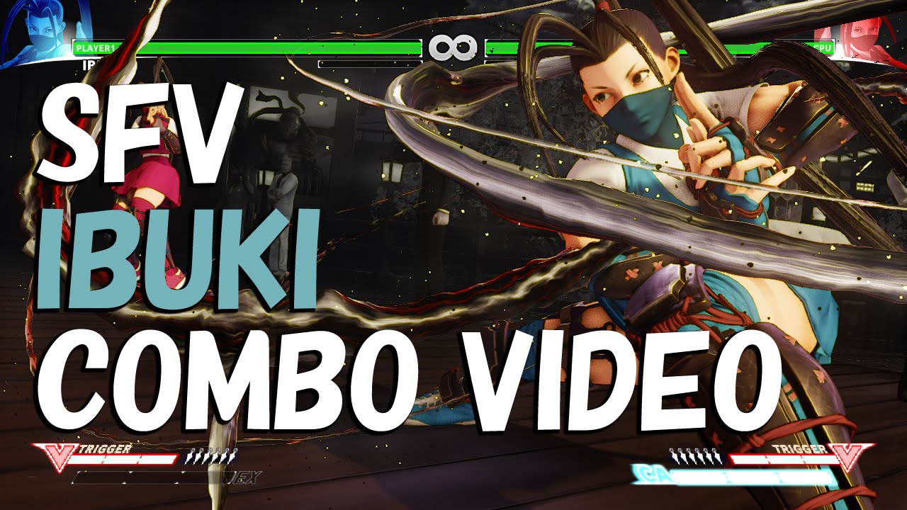 SFV - Ibuki Combo Video