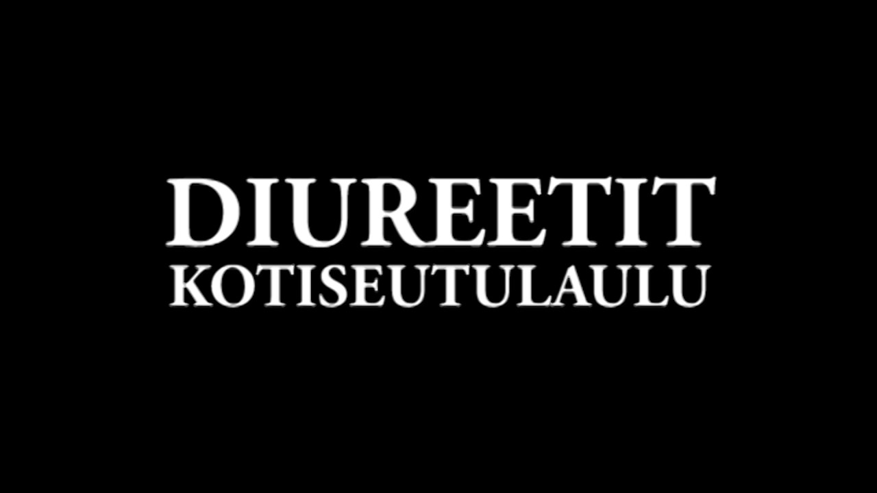 Diureetit - Kotiseutulaulu