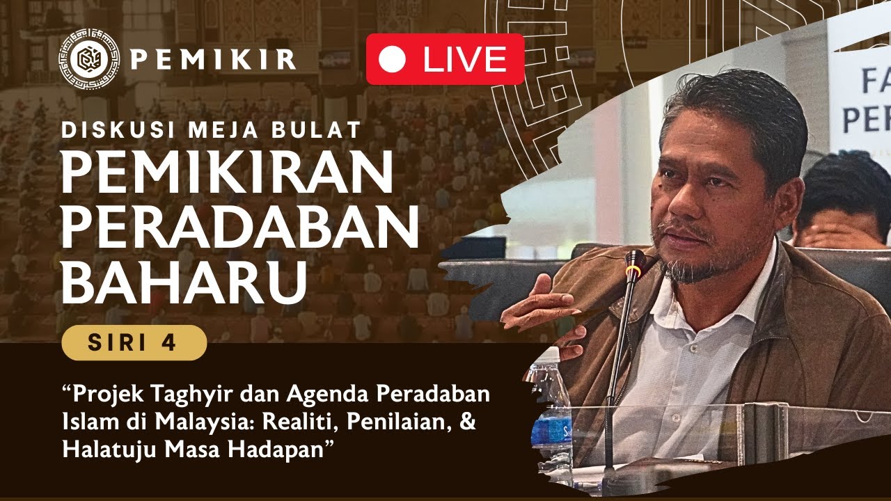 [LIVE] DISKUSI MEJA BULAT PEMIKIRAN PERADABAN BARU SIRI 4