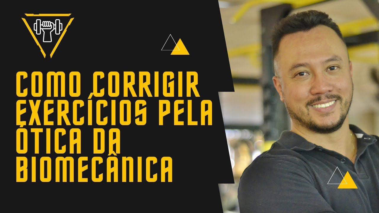 Como corrigir exercícios pela ótica da biomecânica.