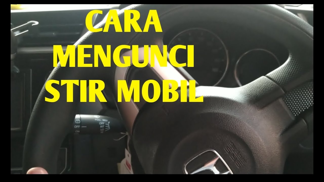 Cara Mengunci Stir Mobil Honda Brv , Mobilio , Brio