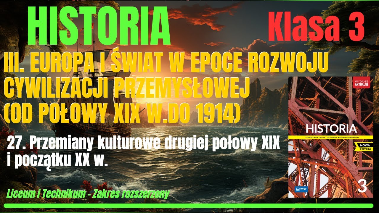HISTORIA 3 |Dział III.27: Przemiany kulturowe drugiej połowy XIX i początku XX w. 