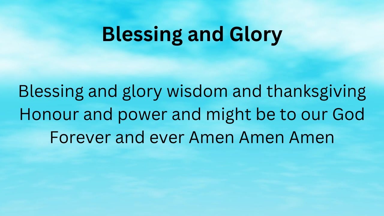 Blessing And Glory Song