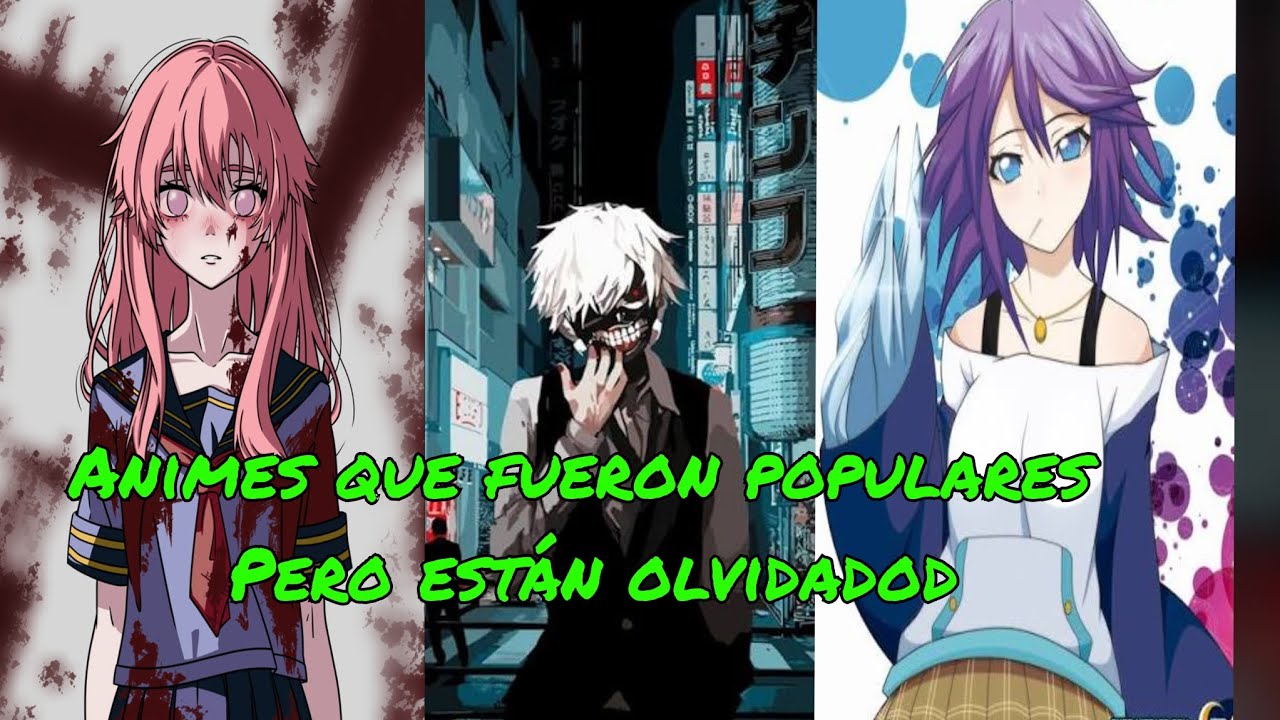 ANIMES QUE FUERON POPULARES PERO ESTAN OLVIDADOS