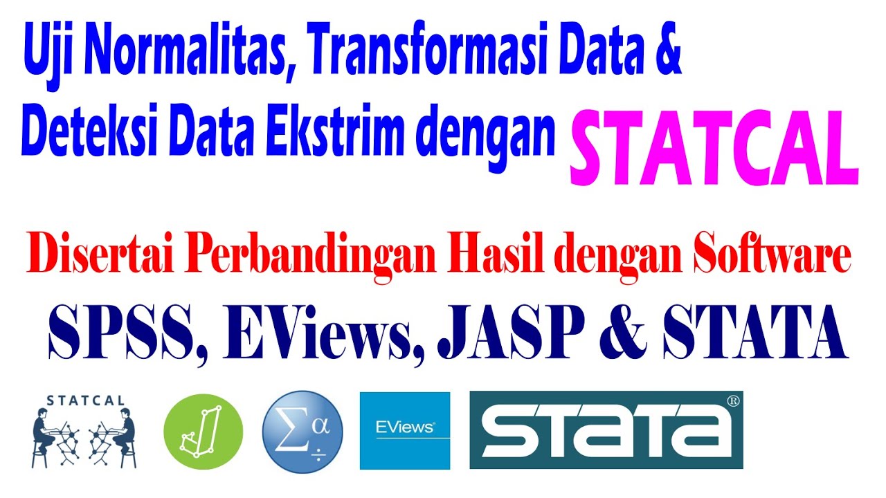 Uji Normalitas, Deteksi Data Outlier dan Transformasi Data dengan STATCAL, SPSS, EVIEWS, STATA