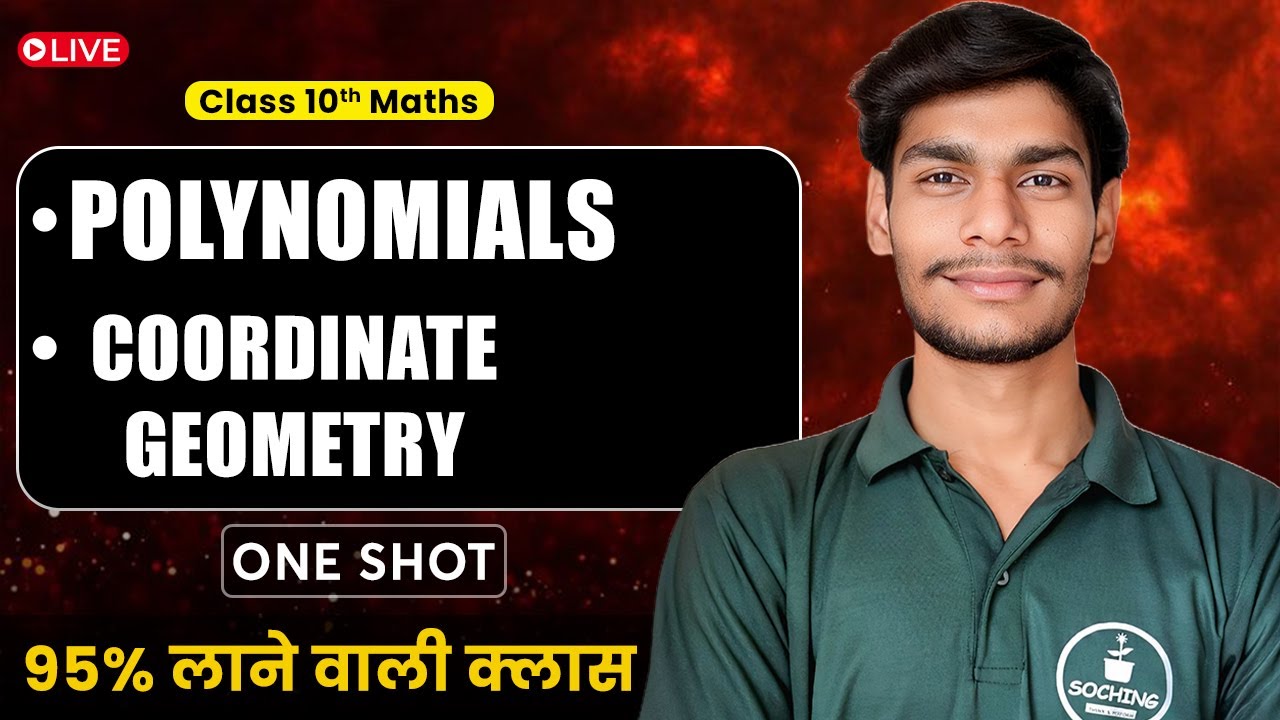 Class 10 Polynomials & Coordinate Geometry in ONE SHOT 🔥 | Class 10 Maths 2025-26 | Soching Class 10