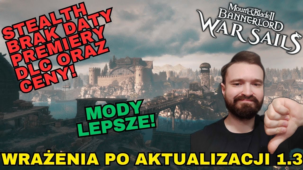 Patch 1.3 Bannerlord - WĄTPLIWY ROZWÓJ oraz Dalsze Niewiadome Względem Najnowszego DLC War Sails!