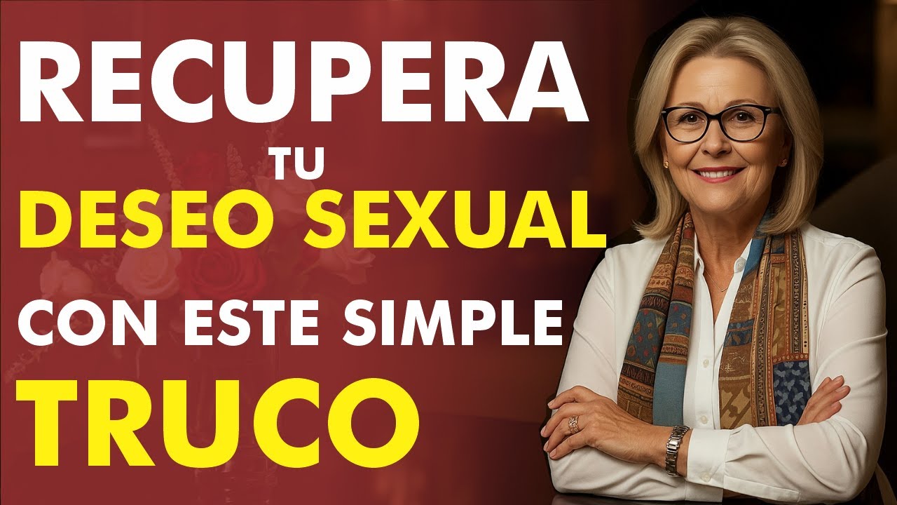 Recupera el deseo Sexual con este truco simple ─ Psicología Femenina