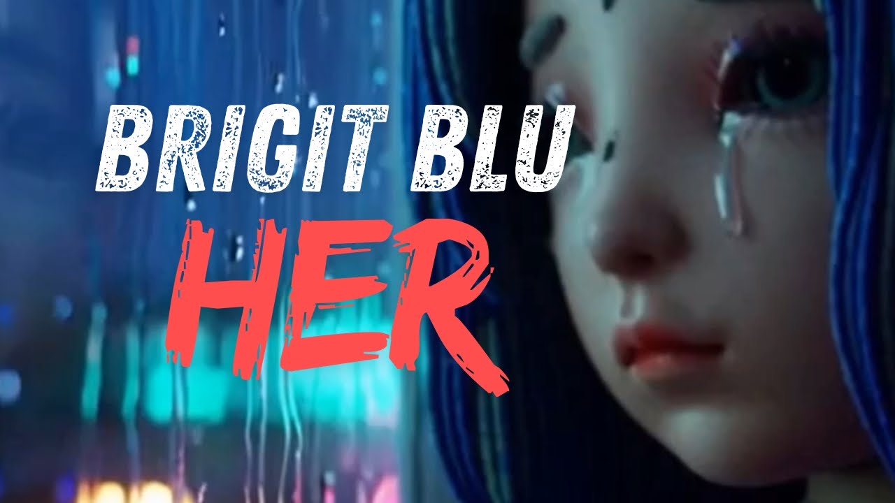 (Official music video) Her - Brigit Blu