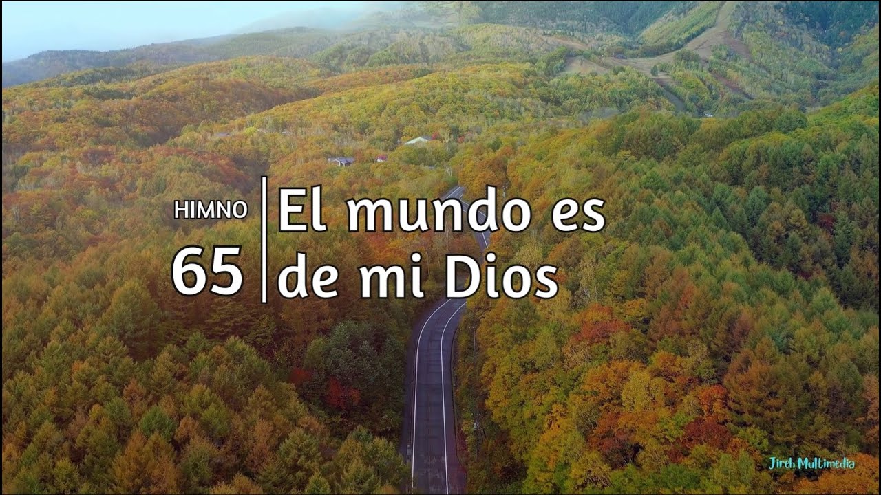 Himno Adventista 65 - El mundo es de mi Dios