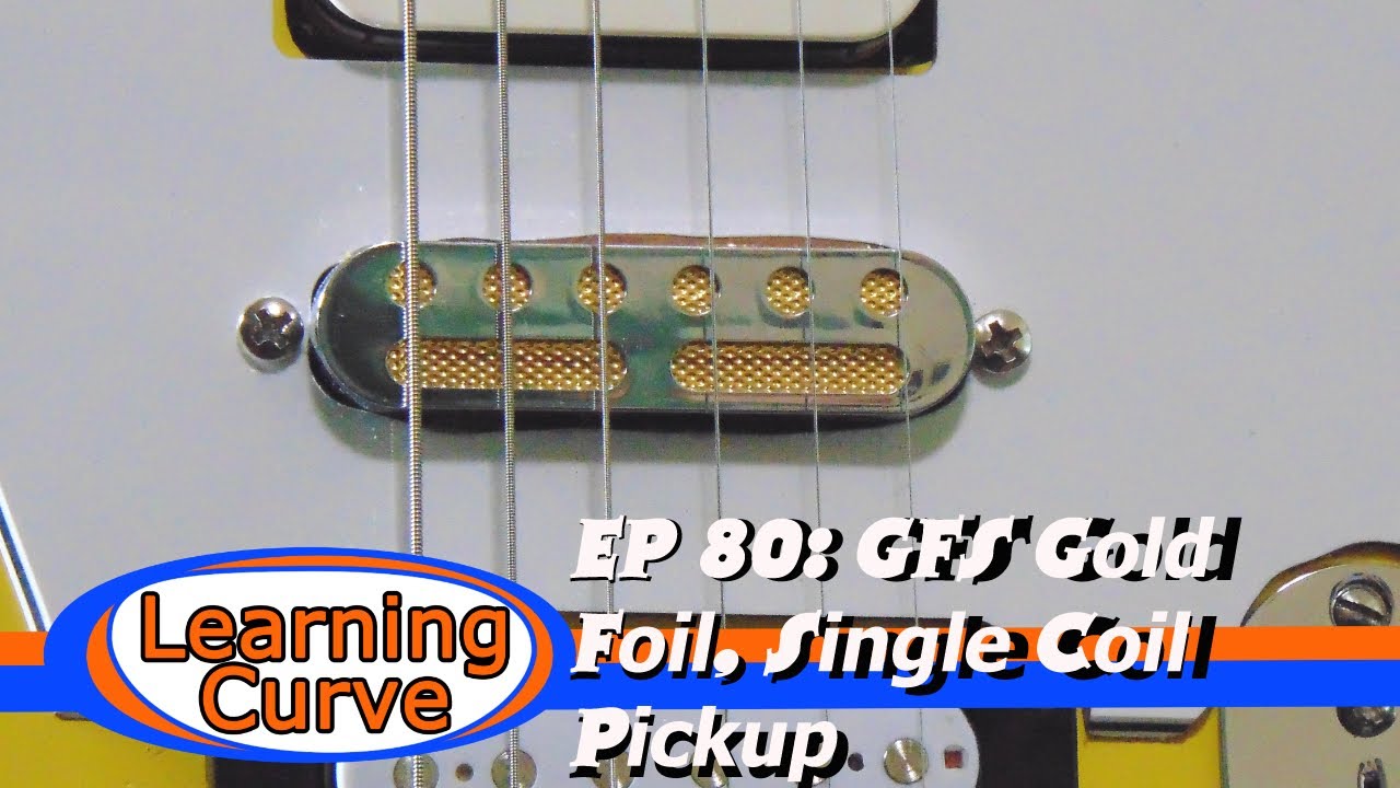 EP. 80: Guitar Fetish Gold Foil, Single Coil, Middle pickup