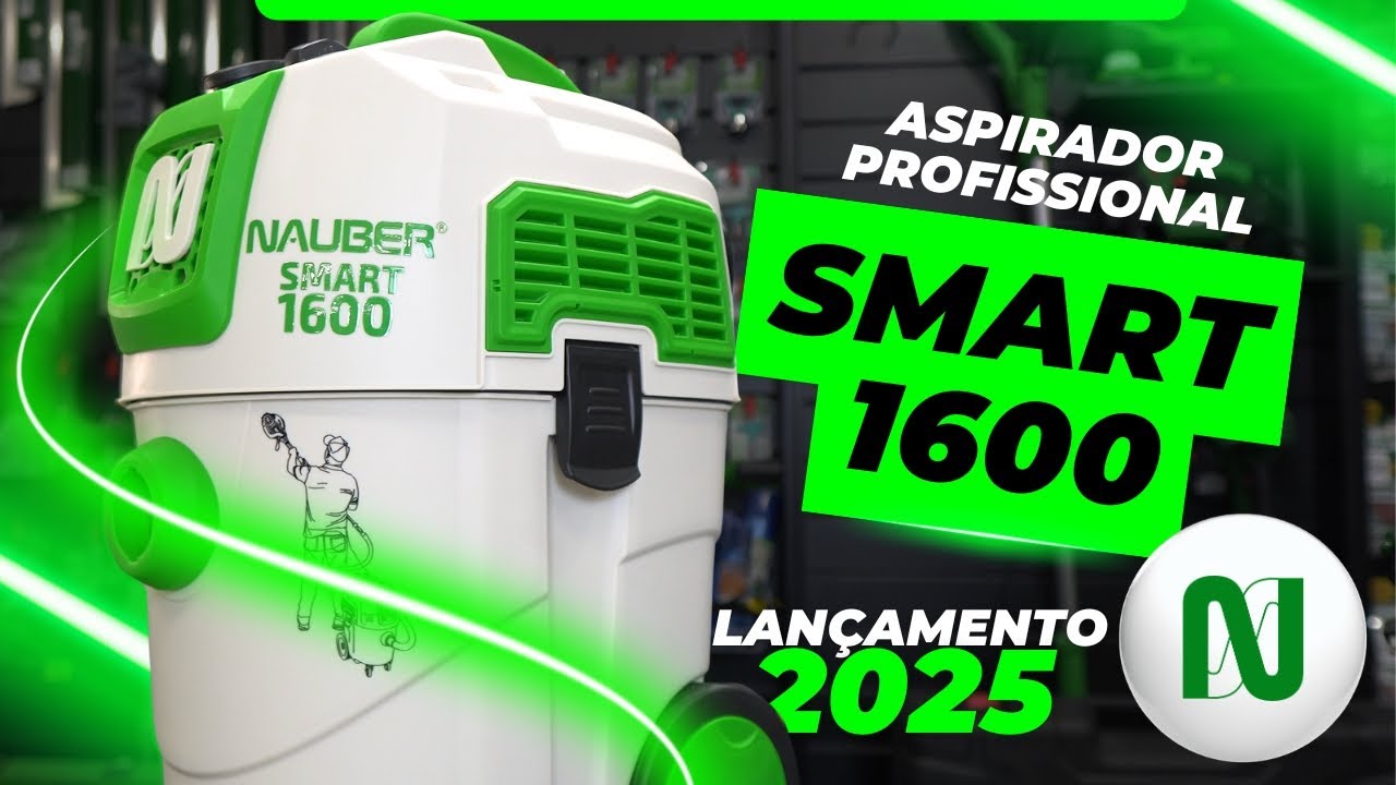 Conheça o novo aspirador Nauber SMART 1600