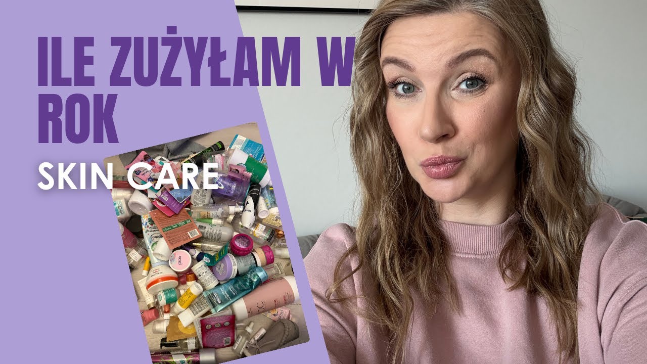 TYLE PIELĘGNACJI ZUŻYŁAM W ROK