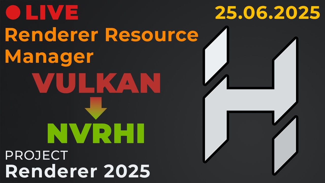 Renderer Resource Manager Rewrite: From Vulkan to NVRHI // Hazel Engine Stream (25.06.2025)