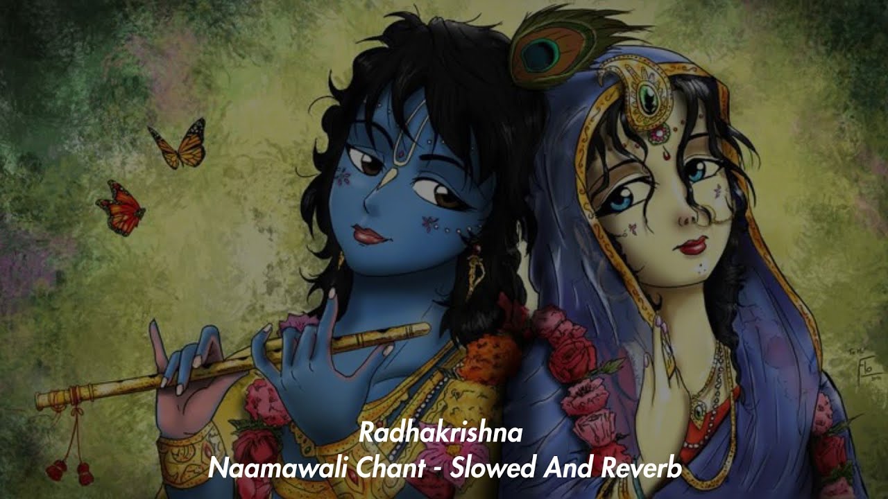 Radhakrishna Naamawali Chant | Slowed And Reverb 🎧
