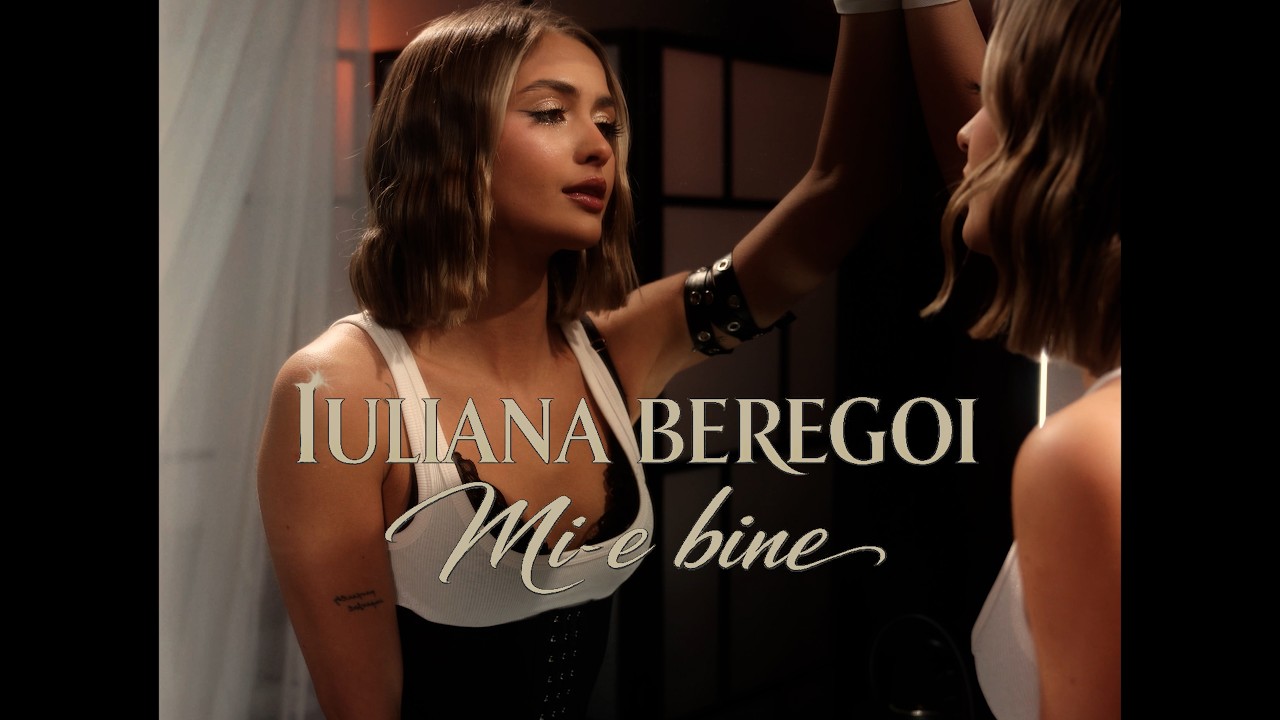 Iuliana Beregoi - Mi-e bine | Official Video