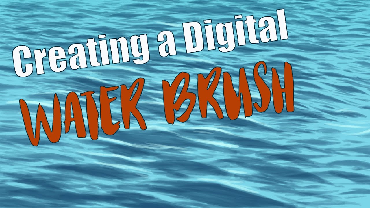 Creating a Digital Water Brush!