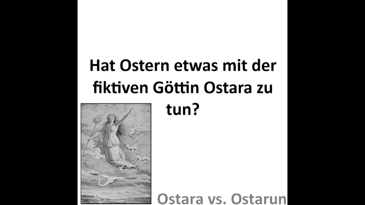 Hat Ostern etwas mit der fiktiven Göttin Ostara zu tun?