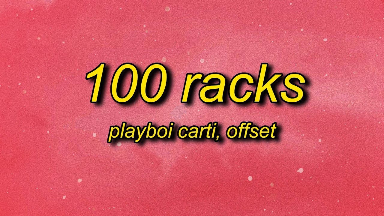 Playboi Carti, Offset - 100 Racks (Lyrics) | bout to play with these bands