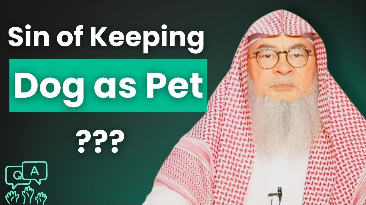 Sin of Keeping Dog as Pet? | Sh Assim al Hakeem