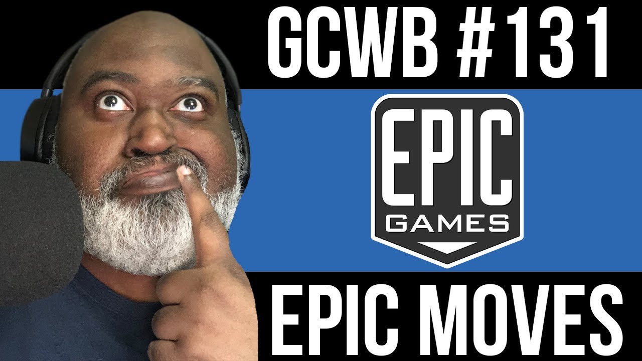 Game Chat with Bwana #131 - Epic Moves