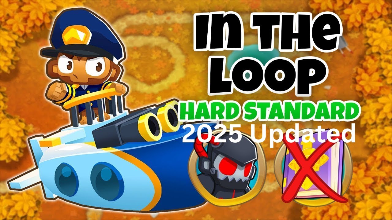 🔥 In The Loop | Hard Standard Guide | No Monkey Knowledge | BTD6 (2025 Updated) 🎯