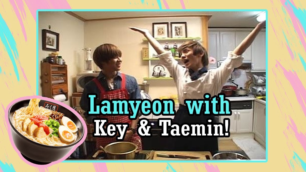 KEY AND TAEMIN COOKING LAMYEON (legendado/ENG SUBS)