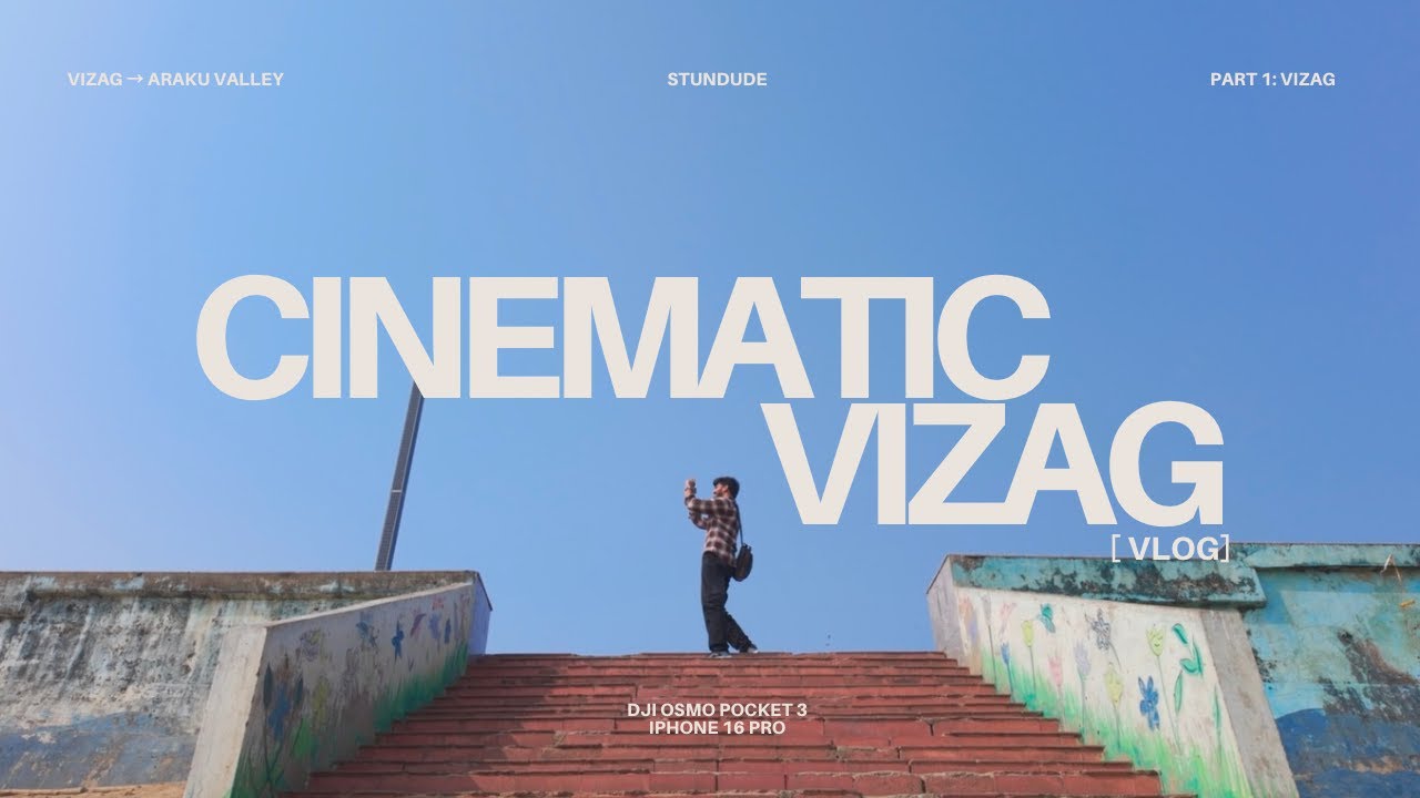 Vizag to Araku - A Cinematic Travel Vlog | Part 1: Vizag