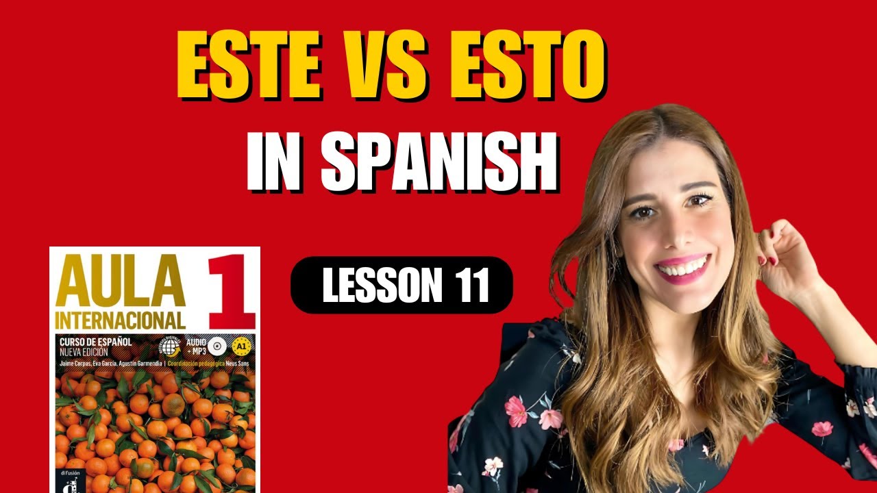 ESTO, ESTE...THE DEMONSTRATIVES in Spanish | Step by Step (FREE COURSE) w/book Aula 1 Lesson 11!