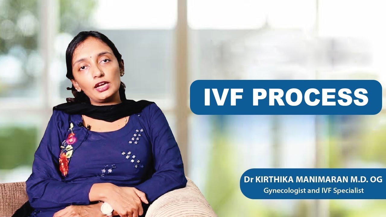In Vitro Fertilization process | Dr Krithika Manimaran - IVF Specialist | CM Hospital Chennai