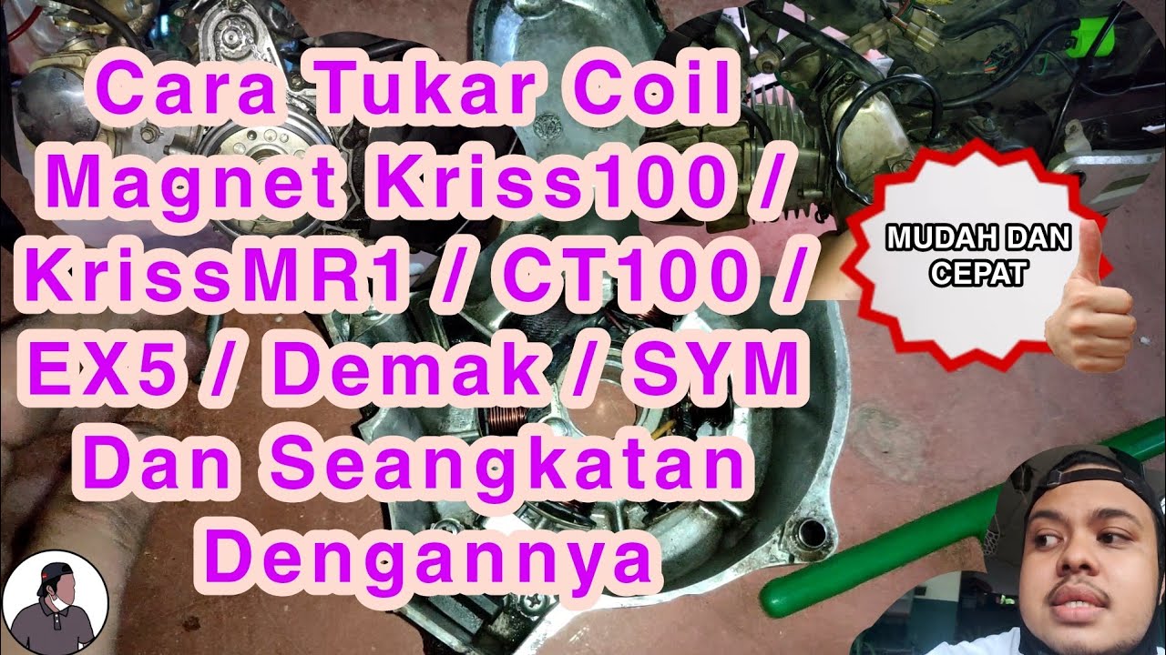 Cara Tukar Coil Magnet Kriss 100 dan Seangkatan dengannya | 𝗞𝗿𝗶𝘀𝘀 𝗡𝗮𝘇𝗶𝗿 𝗖𝗼𝗺𝗲𝗯𝗮𝗰𝗸