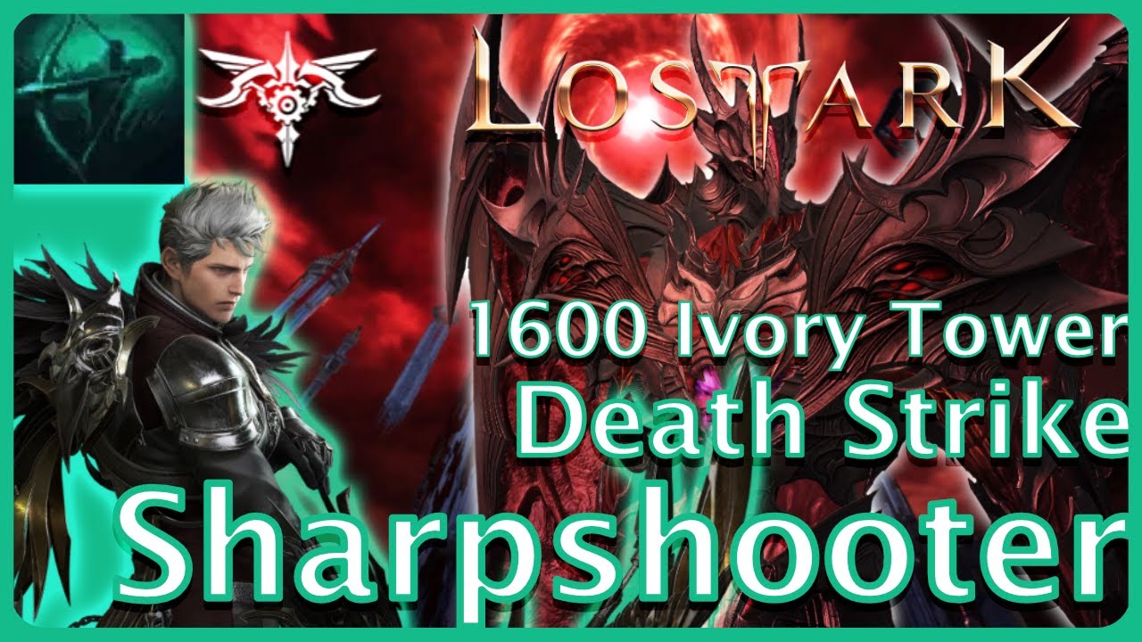 Lost Ark - Solo Ivory Tower Death Strike Sharpshooter 1600