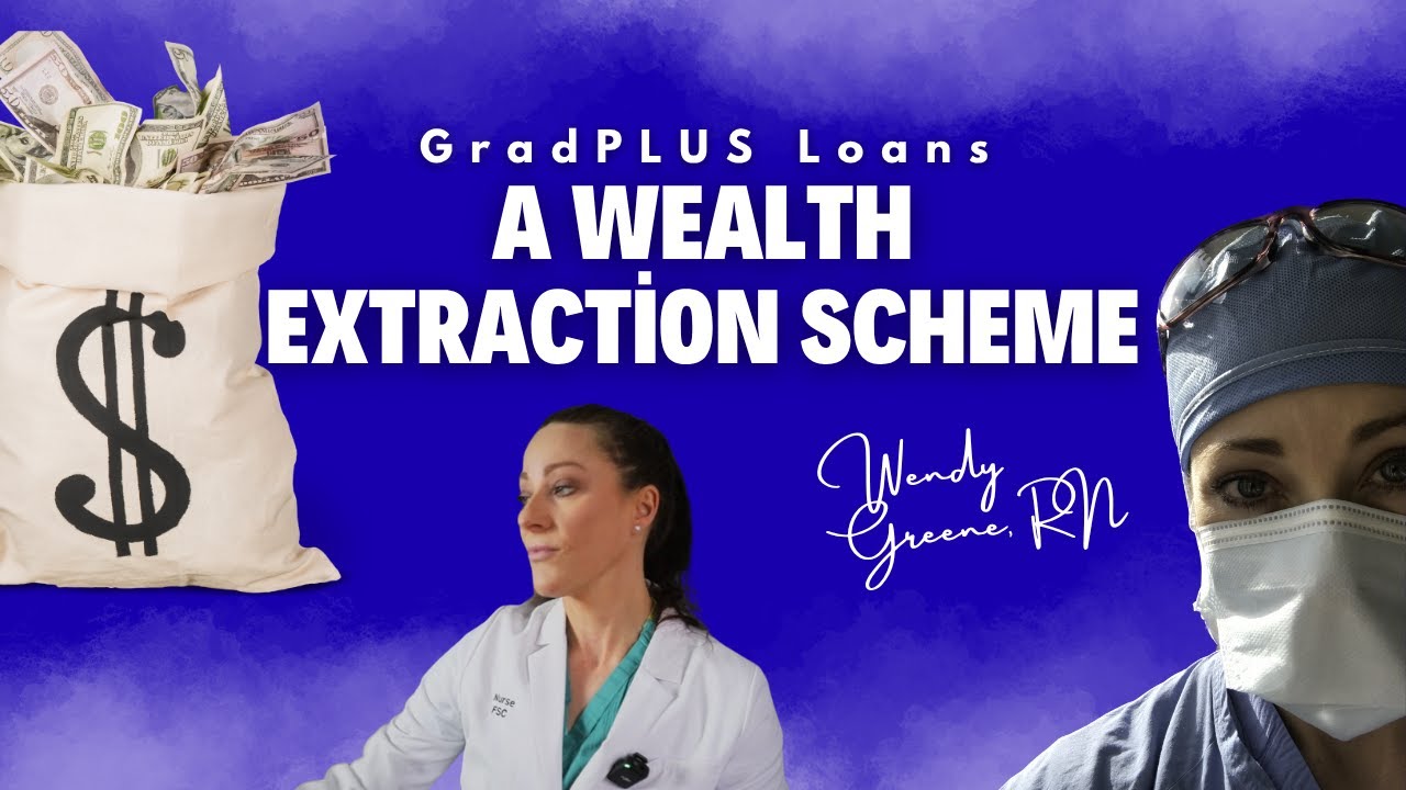 How GradPLUS Loans Became A Wealth Extraction Scheme