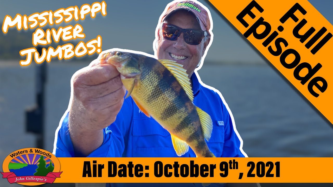 Episode #41, 2021: Mississippi River Panfish Bonanza - FULL EPISODE