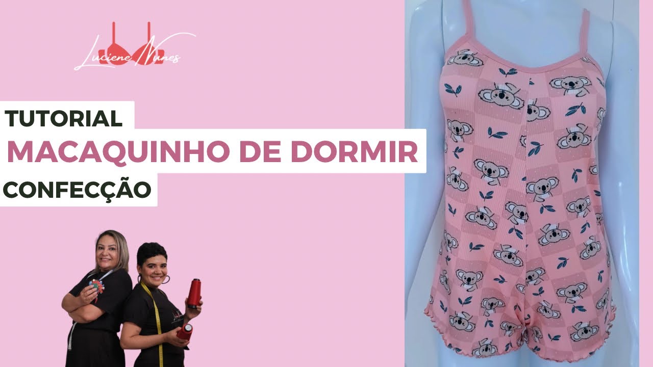 Macaquinho de Dormir || Confecção