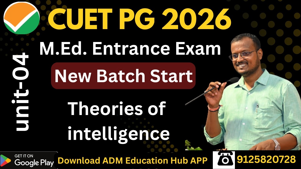 CUET PG 2026 | M.Ed Entrance Exam | Theories of Intelligence | Unit-04 | New Batch