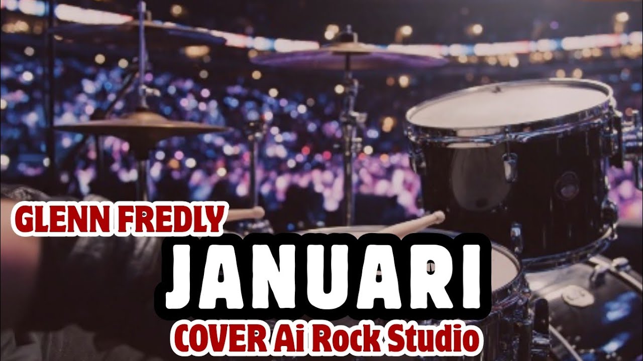 JANUARI - GLENN FREDLY || ROCK GALAU COVER Ai ROCK STUDIO