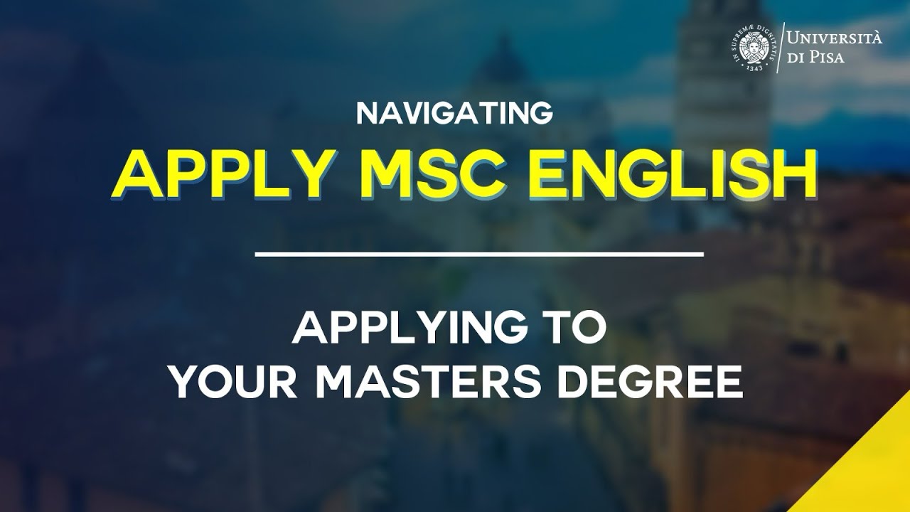 How to apply to Master degree programme at the University of Pisa