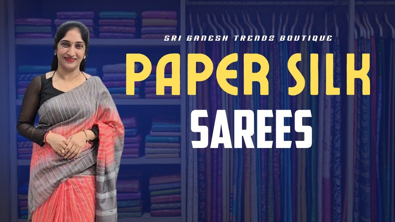 Paper Silk Sarees|| Sri Ganesh Trendz Botique #papersilksaree #silksaree 