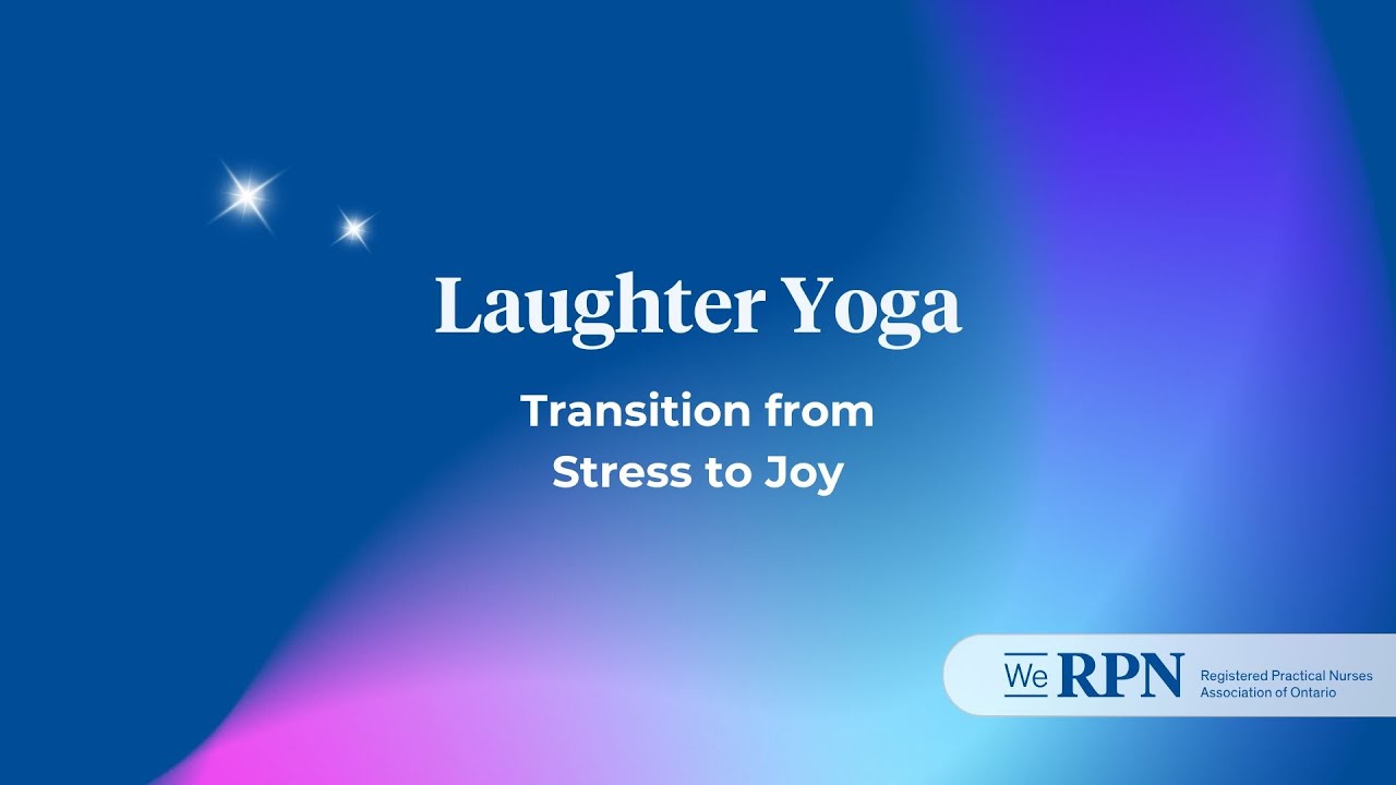 Laughter Yoga: Transition from Stress to Joy - WeRPN Nursing Week 2025 Events