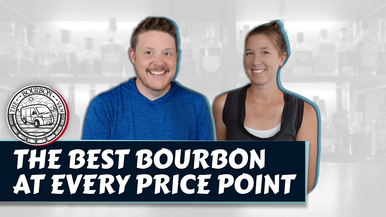 THE BEST BOURBONS AT EVERY PRICE POINT // Best Value Bourbons for Every Budget