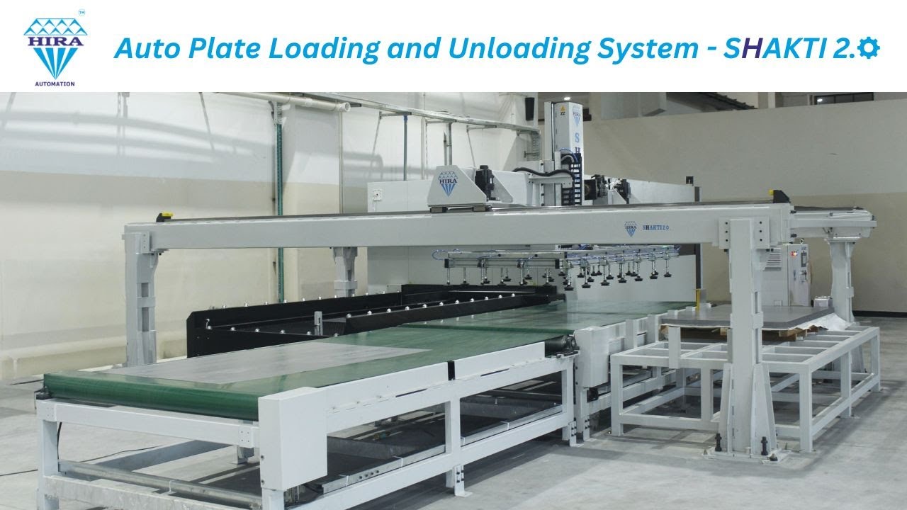 AUTO PLATE LOADING AND UNLOADING SYSTEM - SHAKTI 2.0 | HIRA AUTOMATION PVT. LTD.