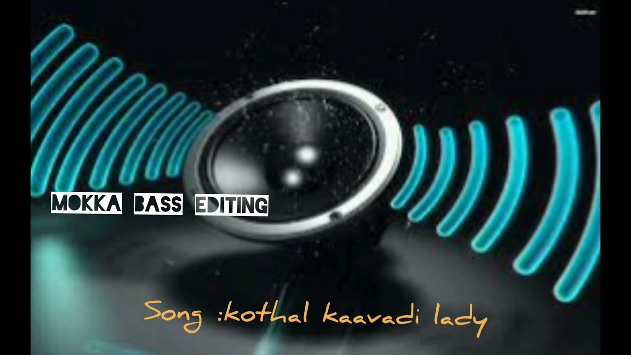 Kothal Saavadi Lady....Bass Boosted....Gana song