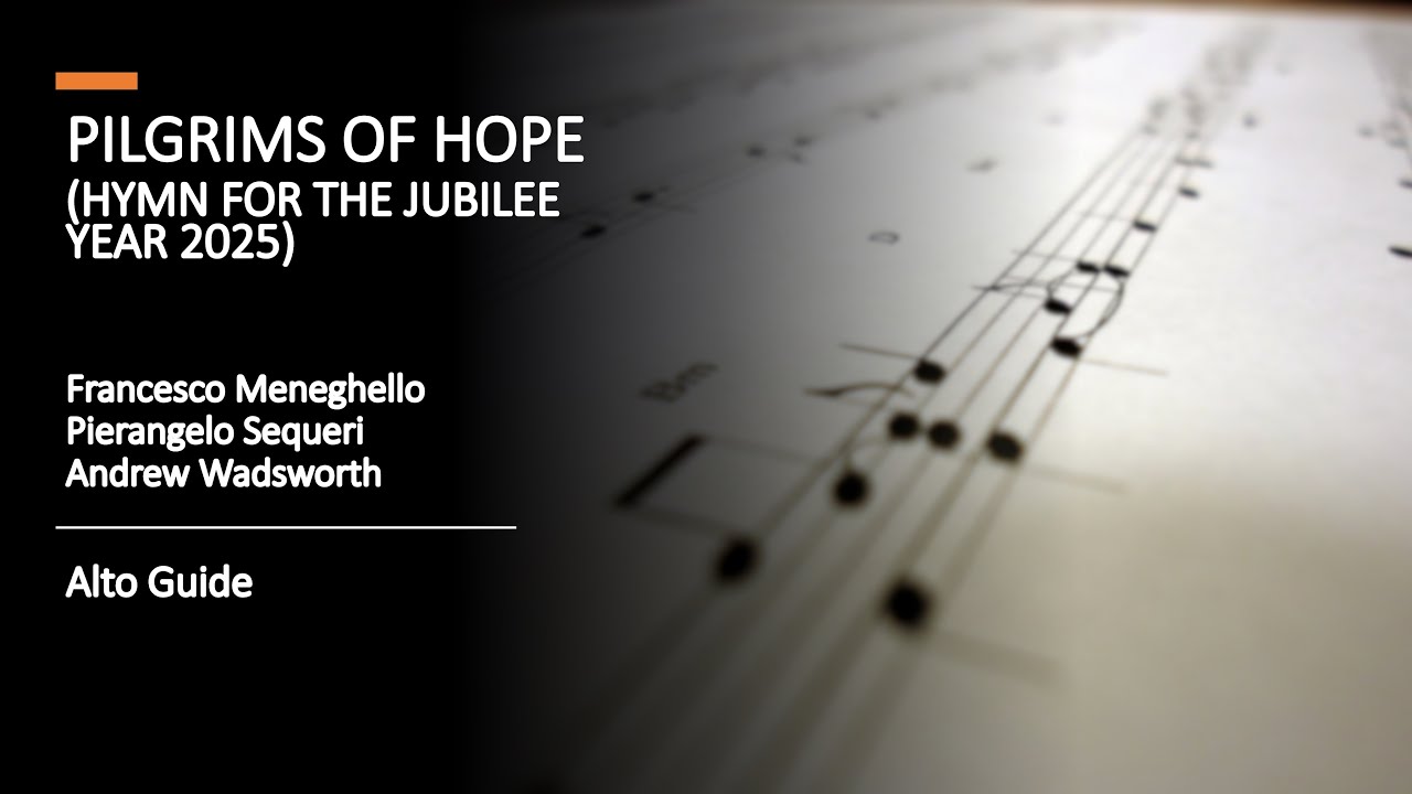 Pilgrims of Hope (Hymn for the Jubilee Year 2025) (ALTO)