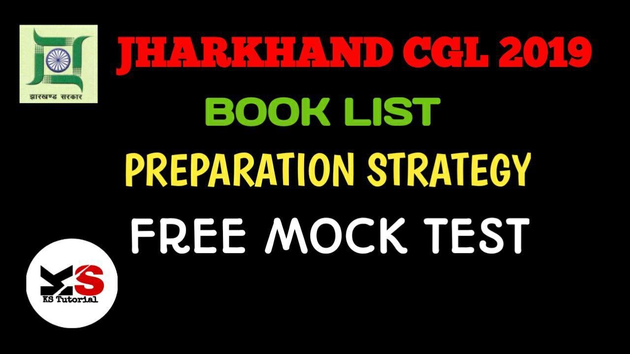 Jharkhand SSC CGL 2019(JSSC)-Book List, Free Mock Test & Prep. Strategy-इससे बाहर कुछ नहीं पढ़ना है।