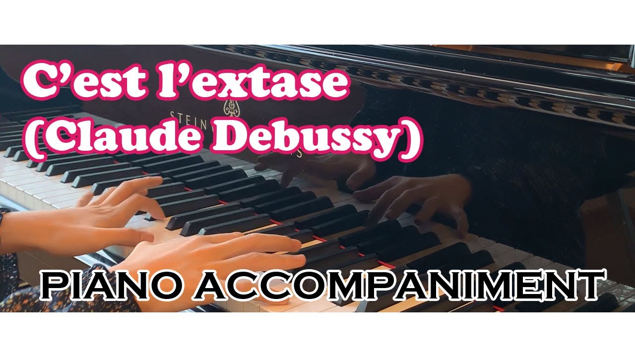 C'est l'extase langoureuse (Claude Debussy) PIANO ACCOMPANIMENT / KARAOKE