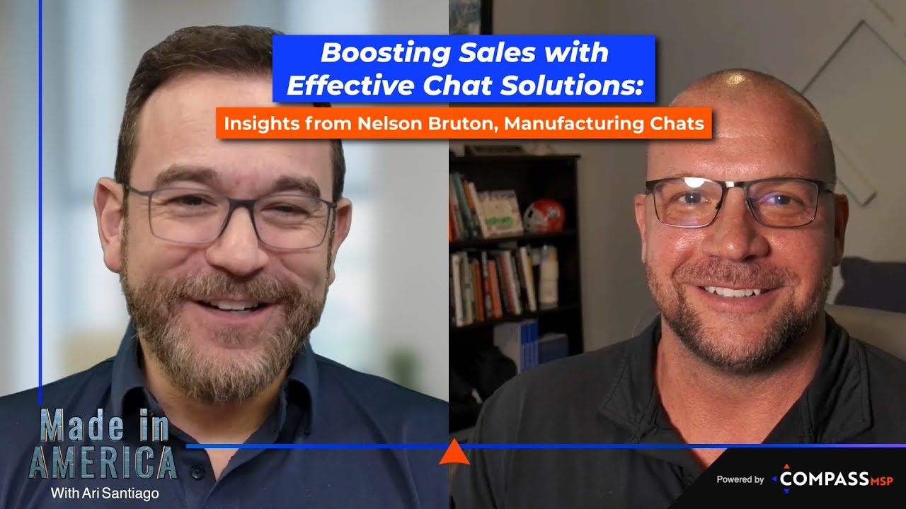 Boosting Sales with Effective Chat Solutions: Insights from Nelson Bruton, Manufacturing Chats