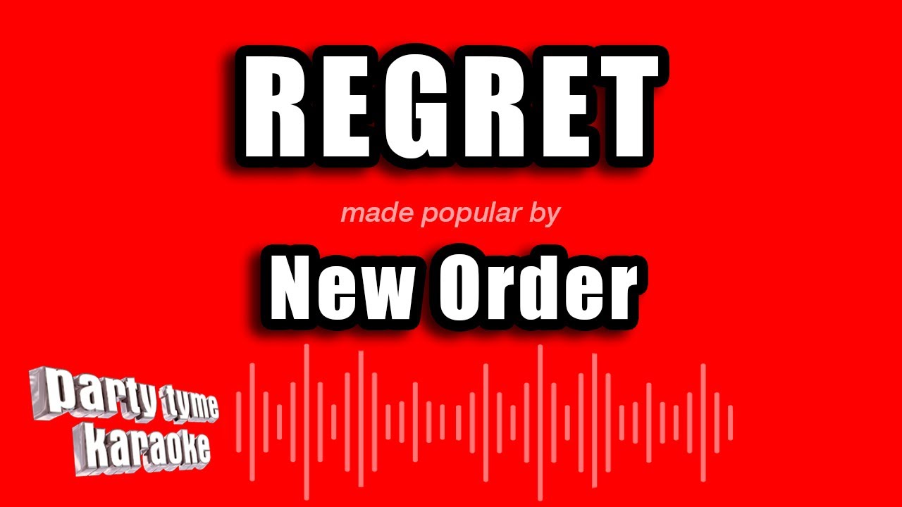 New Order - Regret (Karaoke Version)